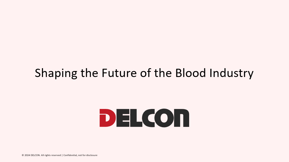 Delcon USA's motto: "Shaping the future of the blood industry"